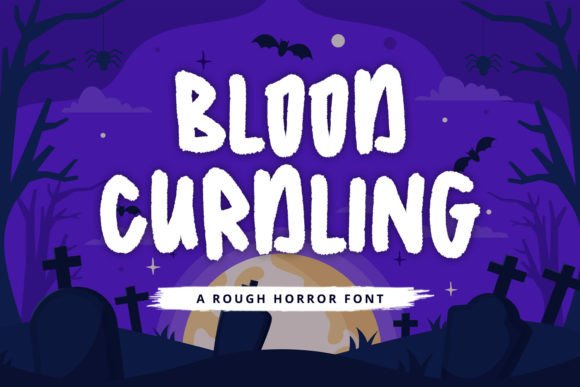 Blood Curdling Font: A Cute Horror Display Font for Real Branding