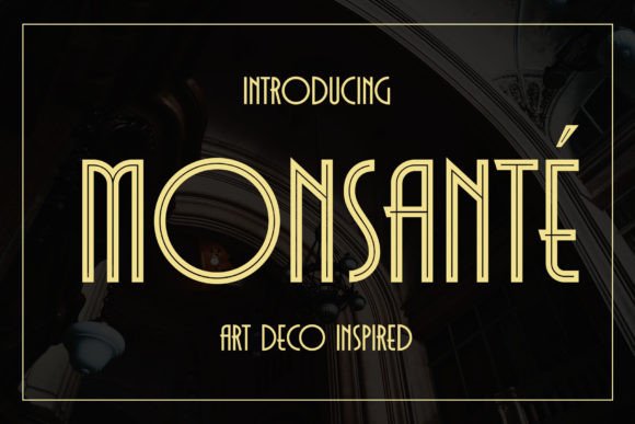 Monsante: A Modern Art Deco Display Font for Elegant Campaigns