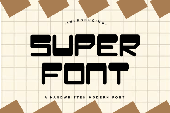 Super Font: A Fun Display Font for Handmade Creators