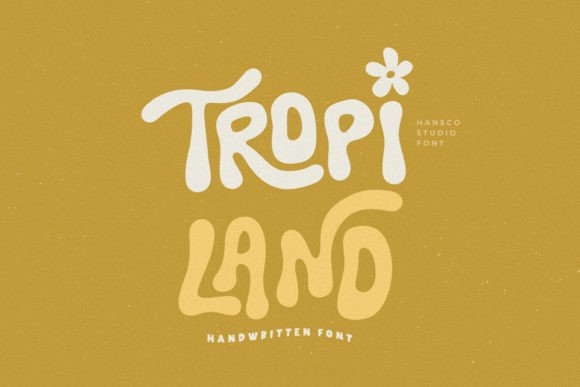 Tropi Land: A Playful, Natural Handwritten Display Font